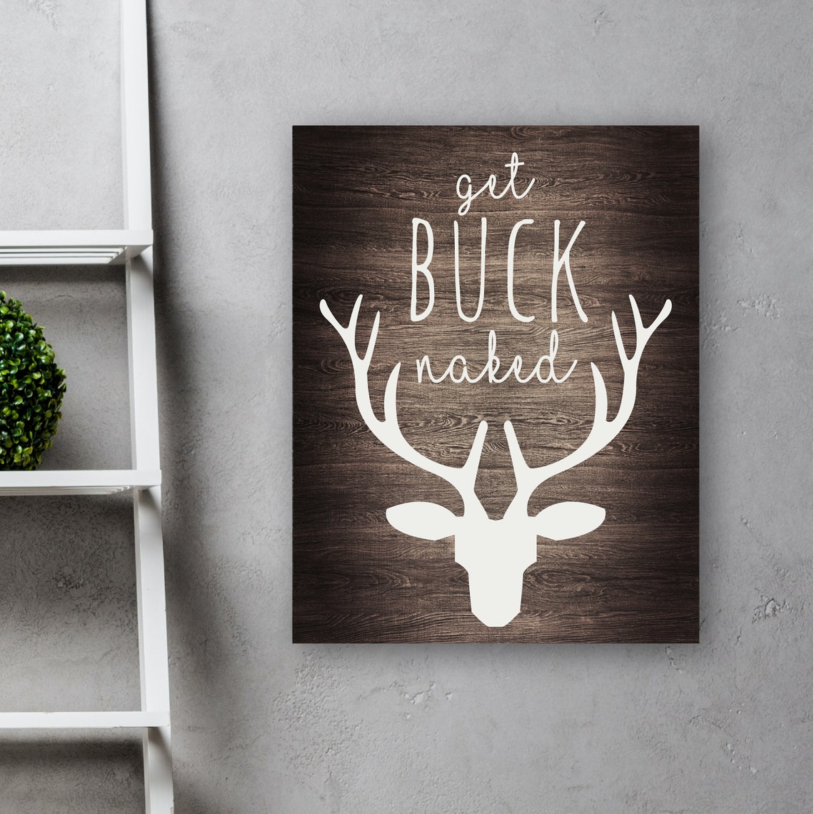 Get Buck Naked Deer Antlers Funny Rustic Bathroom Sign Poster - Image 3
