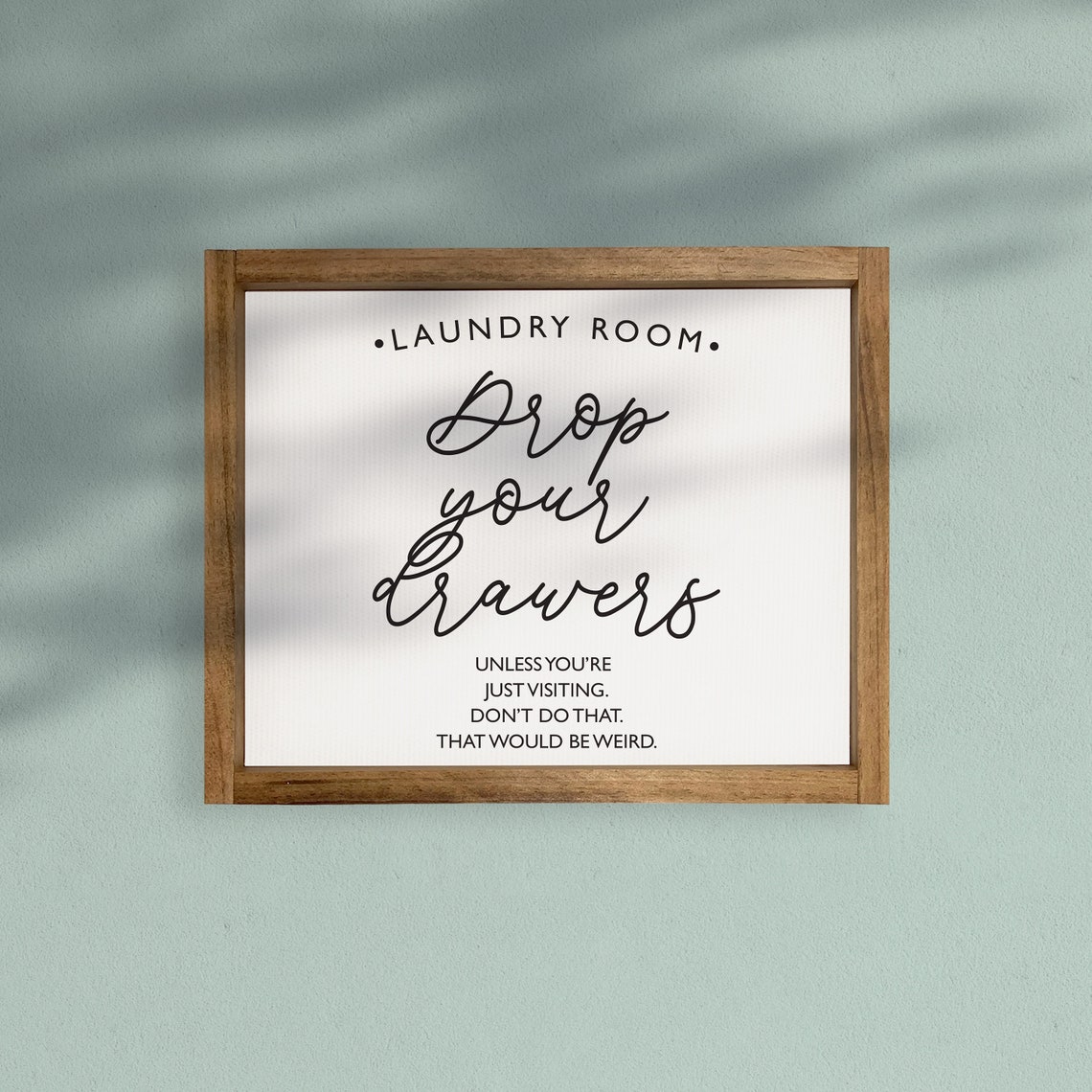 Funny Drop Your Drawers Laundry Room Script Humor Sign Poster - Image 2
