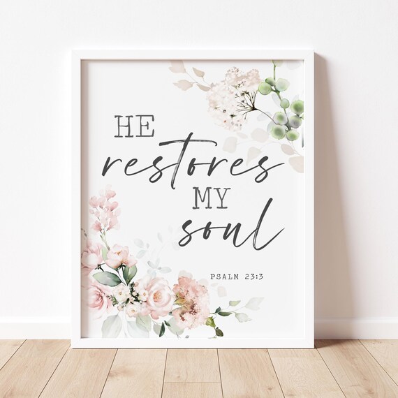 He Restores My Soul Wall Art Psalm 233 Motivational Bible Verse Roses Wall Art Inspirational Bible Quotes Grace Gift