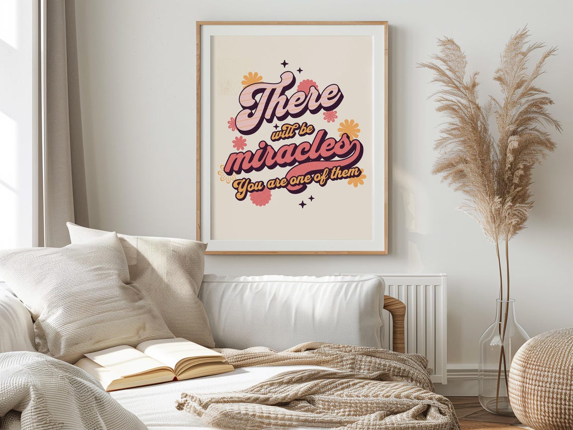 There Will Be Miracles You Are One of Them Groovy Retro Quote Poster - Image 3