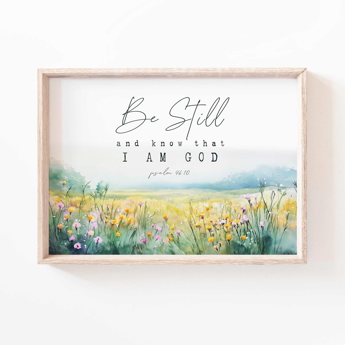 Be Still And Know That I Am God, Bible Verse Print