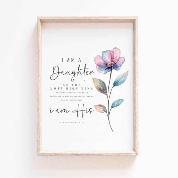 I Am a Daughter of the Most High King Watercolor Flower Poster