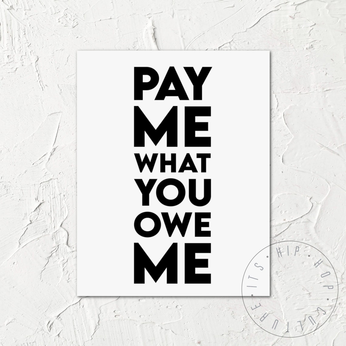 Pay Me What You Owe Me Bold Statement Hip Hop Lyrics Art Poster - Image 6
