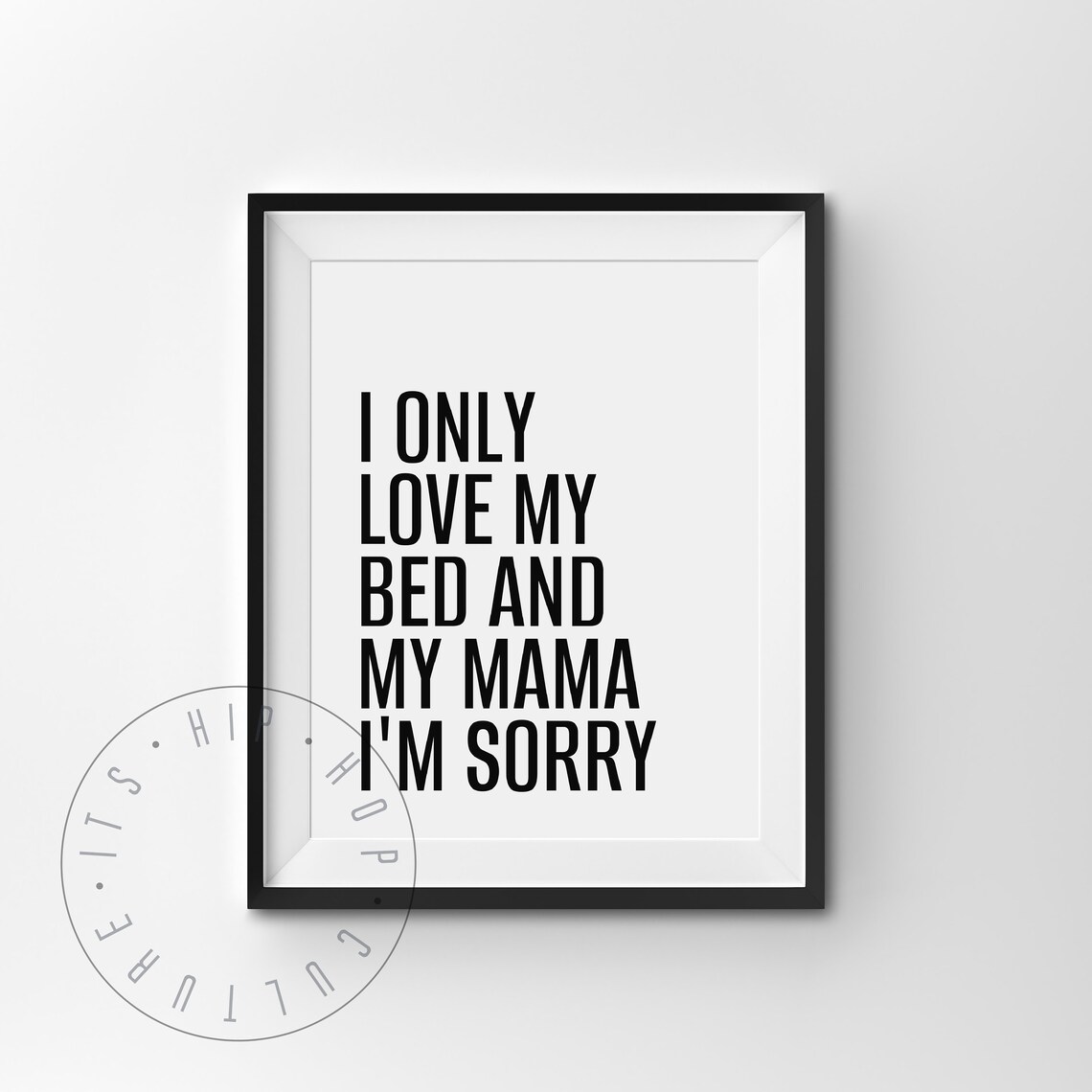 Love My Bed And Mama Poster Kids Hip Hop Lyrics Poster Kids Rap Art Old School Rap Home Decor Kids Room Decor Hip Hop Nursery Poster - Image 6