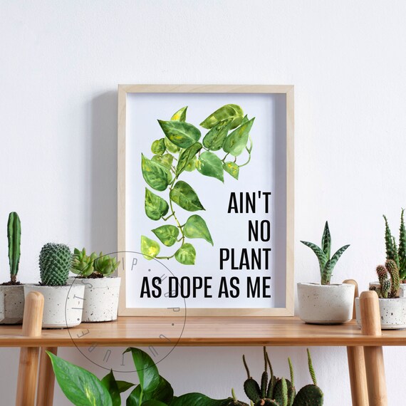 Ain't No Plant As Dope As Me Funny Pothos Watercolor Plant Pun Poster