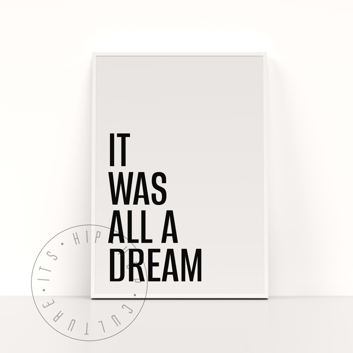 It Was All A Dream Hip Hop Quote Art Print - Image 3