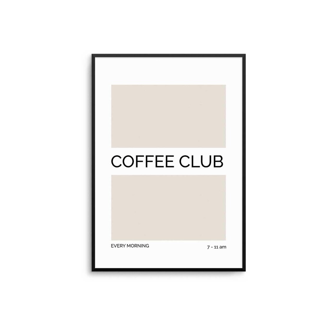 Coffee Club Every Morning Seven to Eleven Beige Minimalist Poster