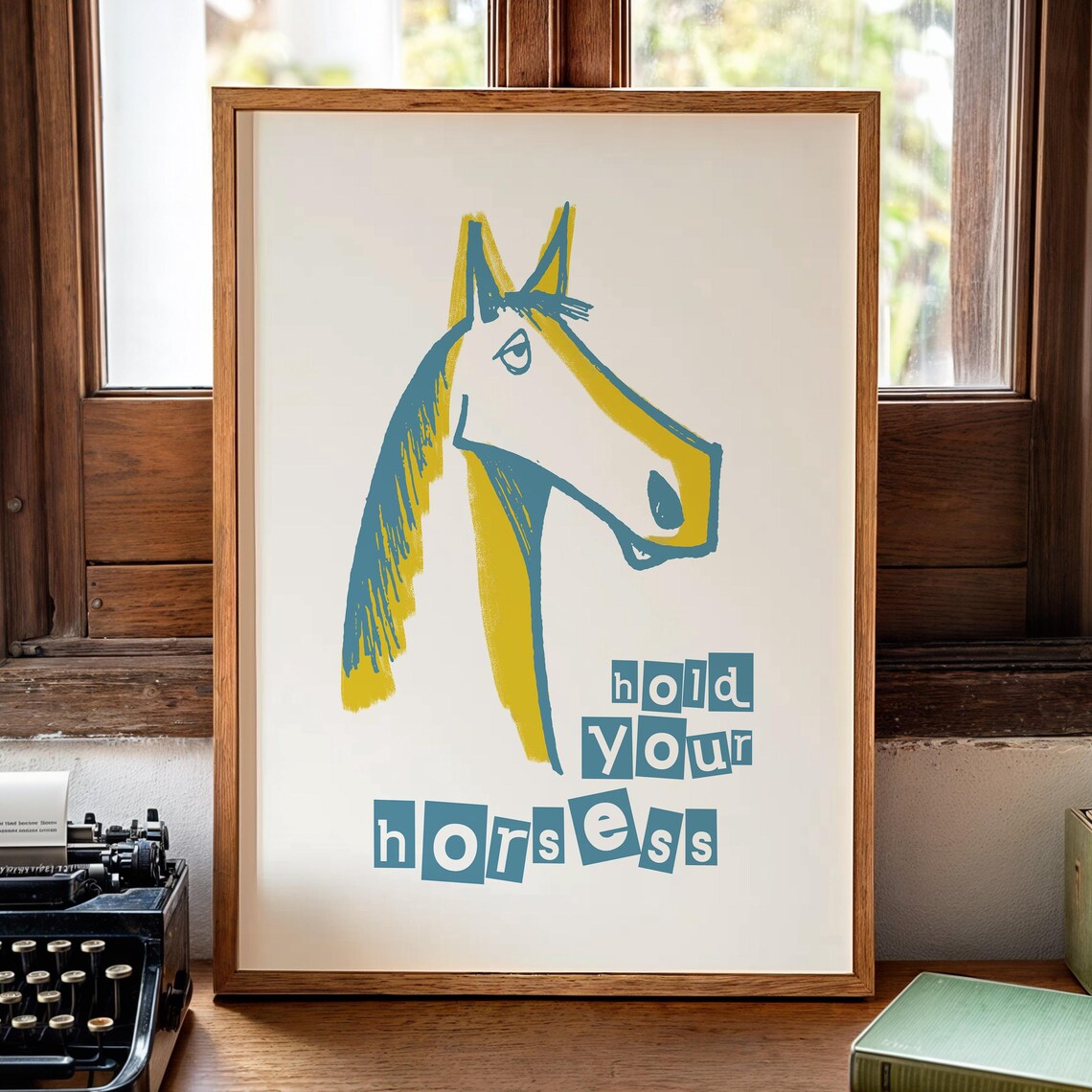 Hold Your Horses Funny Art, Modern Farmhouse Poster