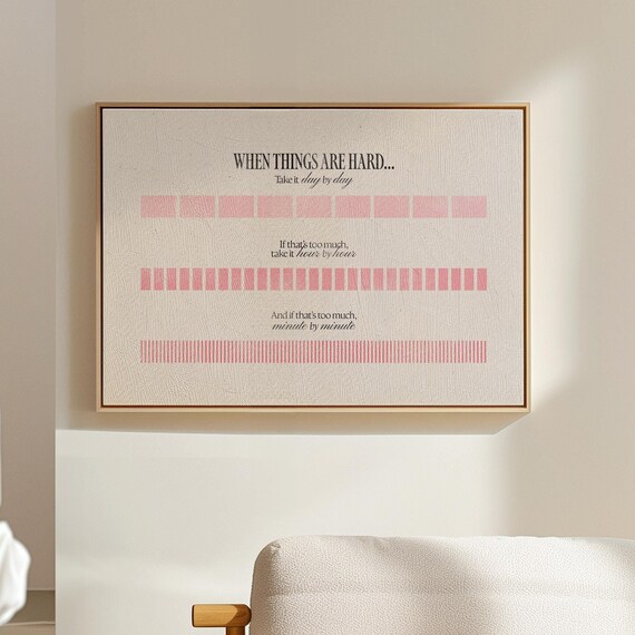 When Things Are Hard Day By Day Pink Bar Mental Health Wall Art Print