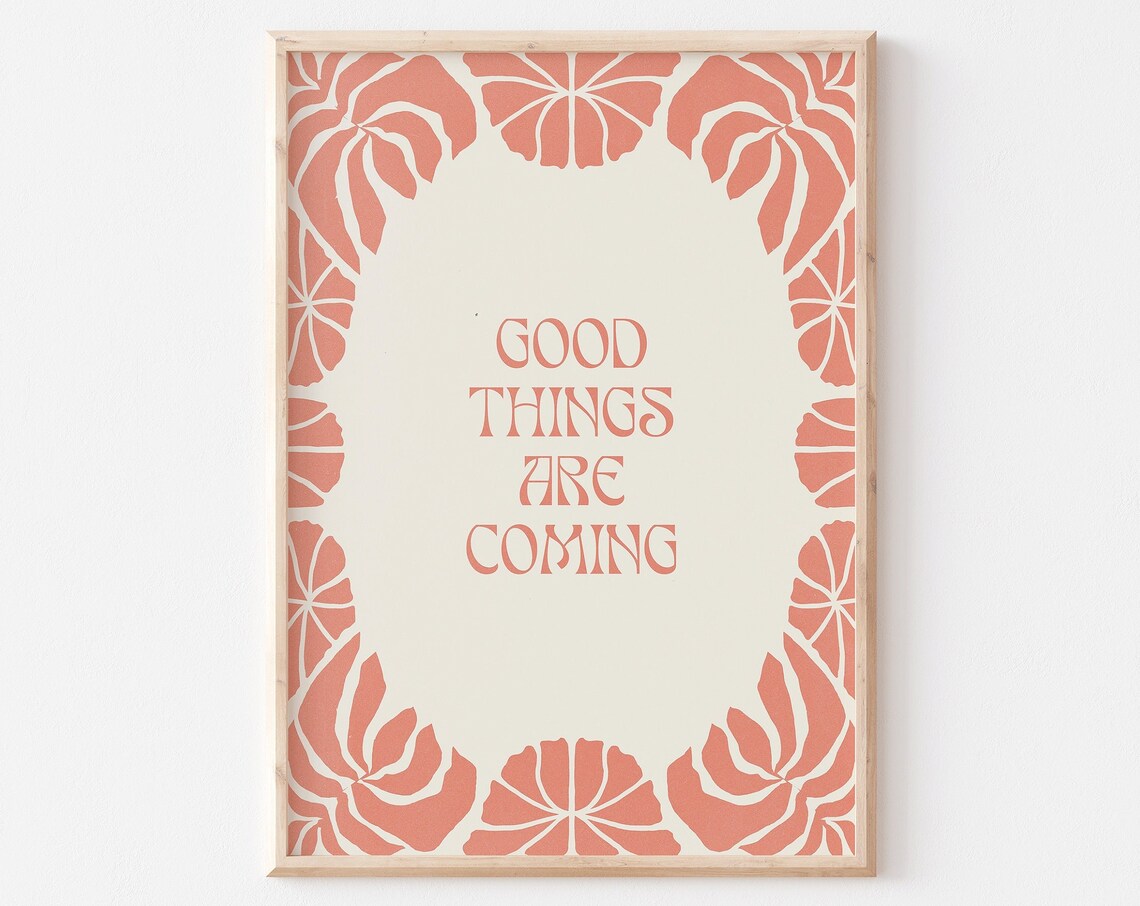Good Things Are Coming Retro Floral Manifestation Quote Poster