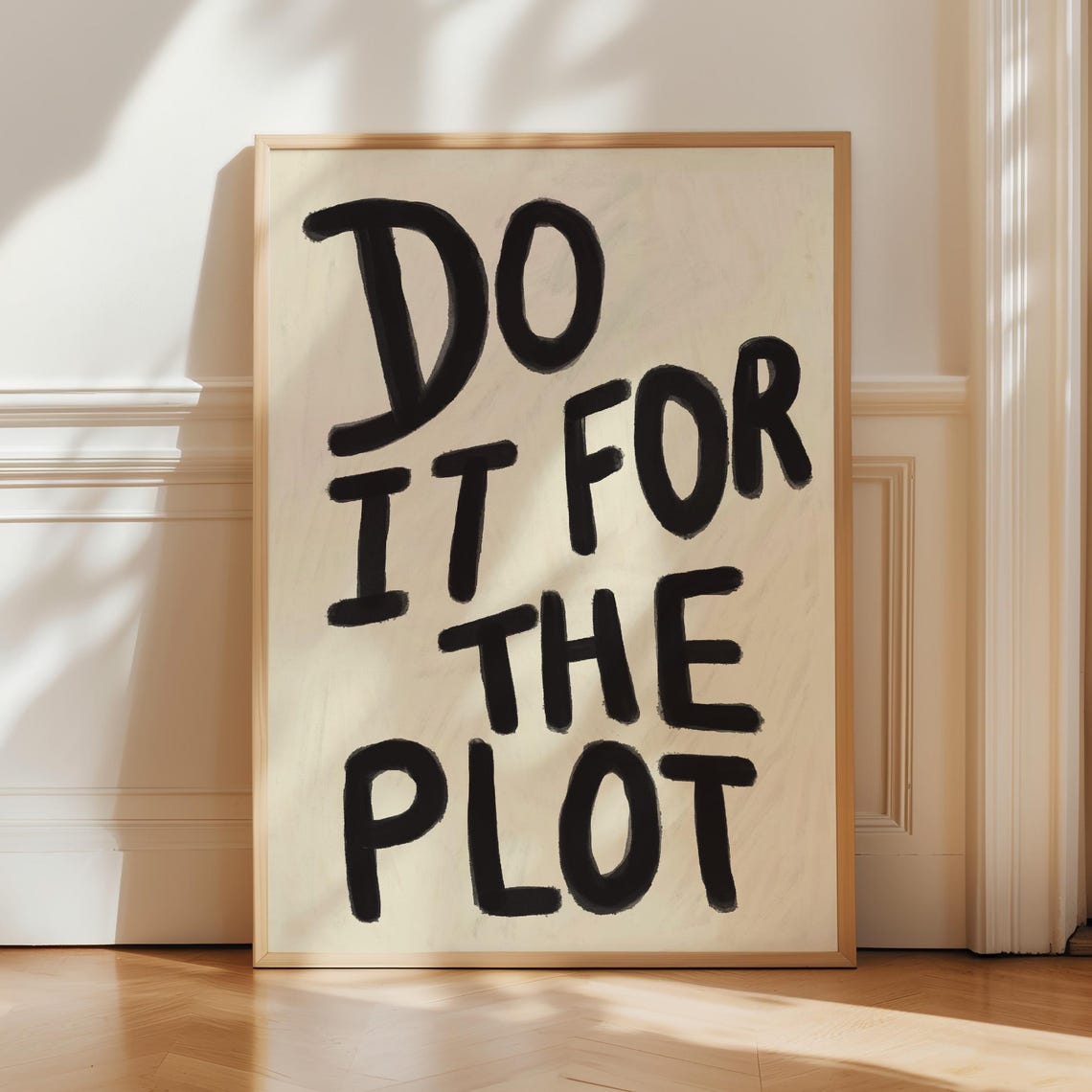 Do It For The Plot Minimalist Poster Black Cream Bold Quote Decor