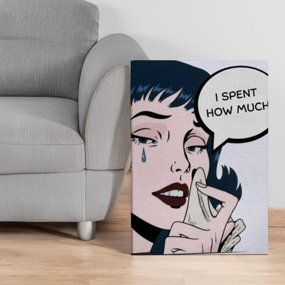 I Spent How Much Canvas Pop Art Print Funny Shopping Quote Wall Decor For Glam Room Fashionistas Teen Girl Bedroom Or