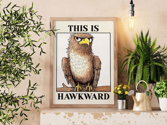 Funny Bird Art Print This Is Hawkward Quote Wall Poster For Sarcastic Room Accent Animal Decor