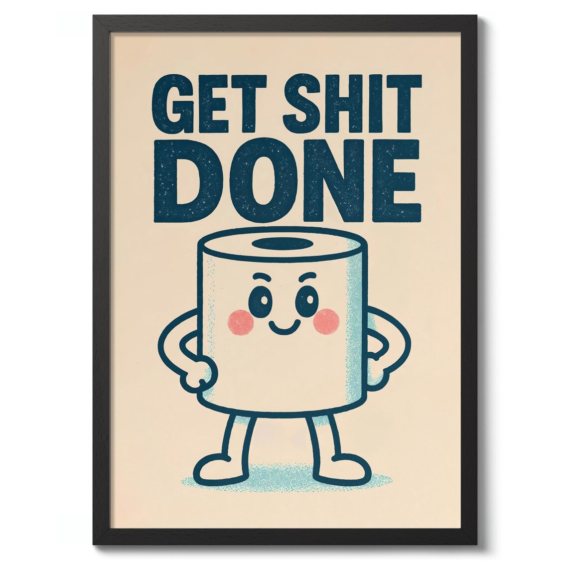 Get Shit Done Typography Bathroom Humor Print