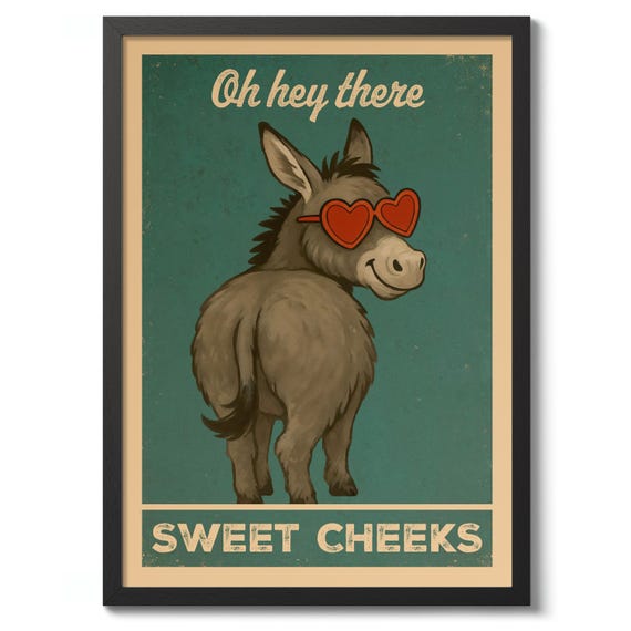 Oh Hey There Sweet Cheeks Donkey Print Funny Bathroom Wall Art Poster Typography Decor