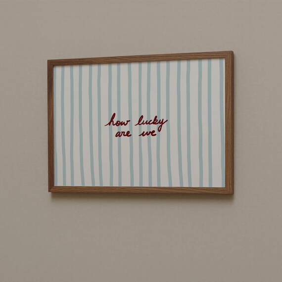 How Lucky Are We Quote Art Print, Minimalist Decor