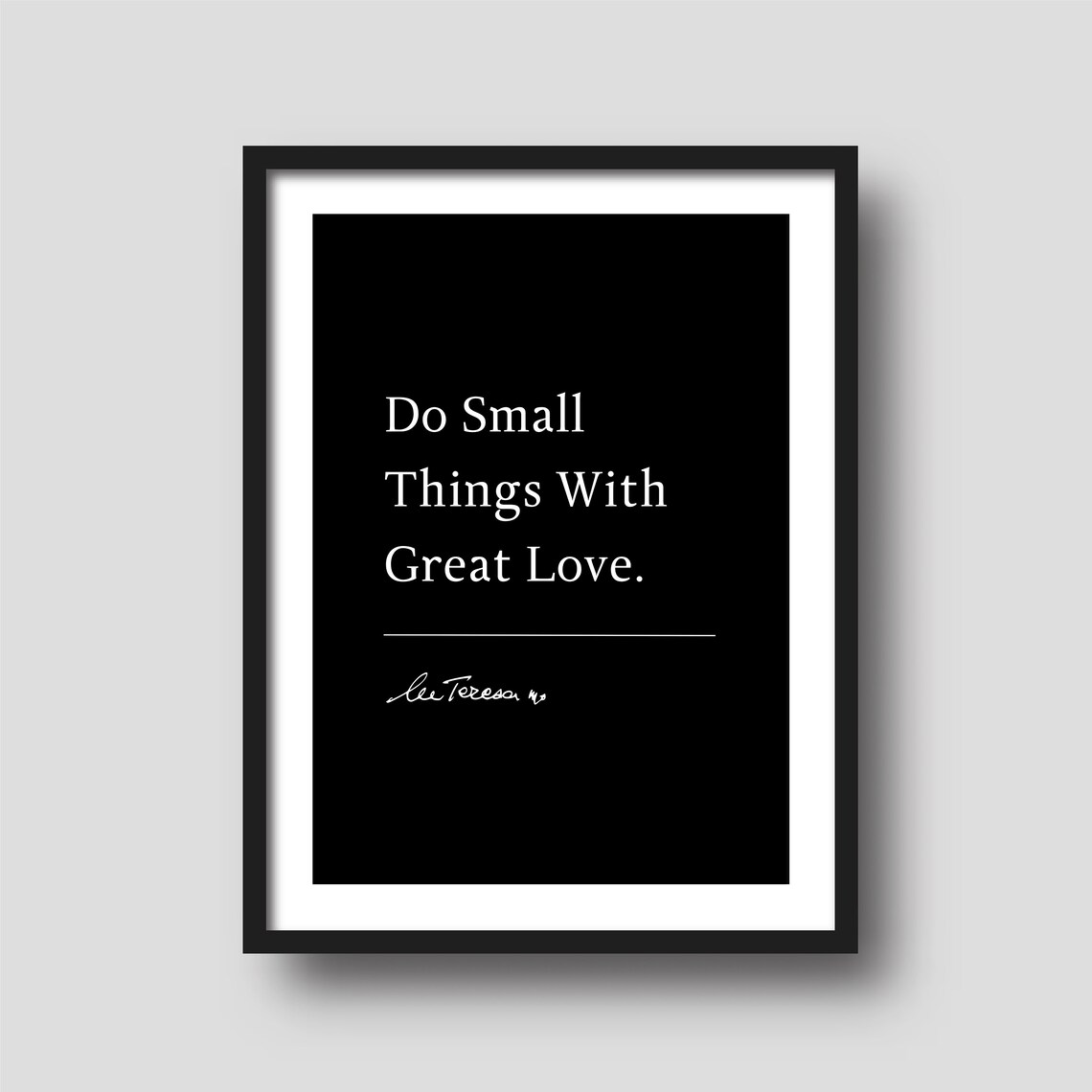 Mother Teresa Do Small Things With Great Love Quote Poster Kindness - Image 4