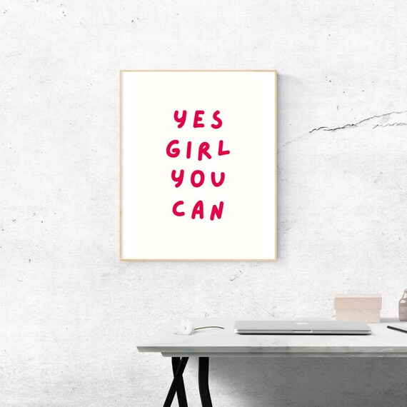 Motivational Fun Minimalistic Wall Art Instant Yes Girl You Can