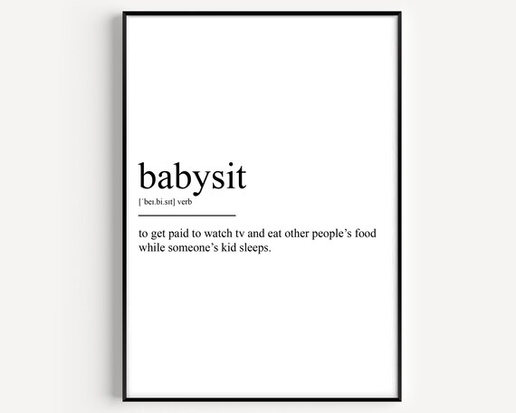 Funny Babysit Definition Dictionary Style Quote Poster For Babysitters