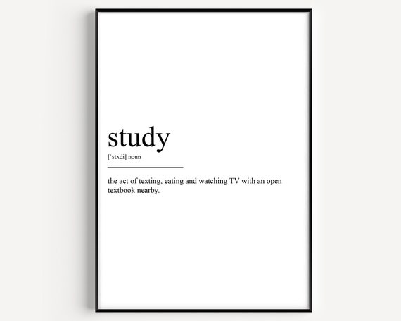 Study Definition Art Print, Typography Quote