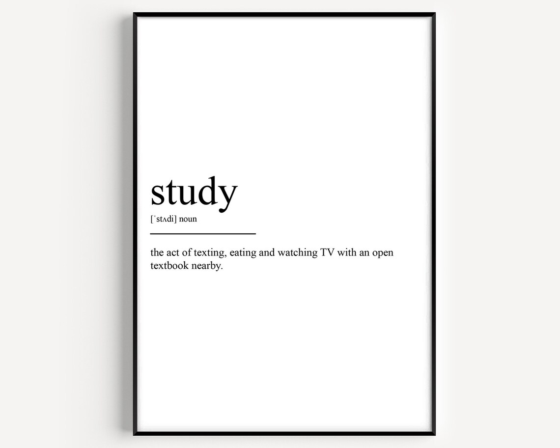 Study Definition Art Print, Typography Quote