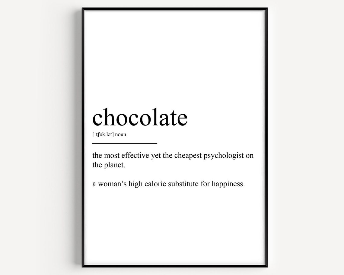 Chocolate Definition Funny Dictionary Quote Gift for Chocoholics Print