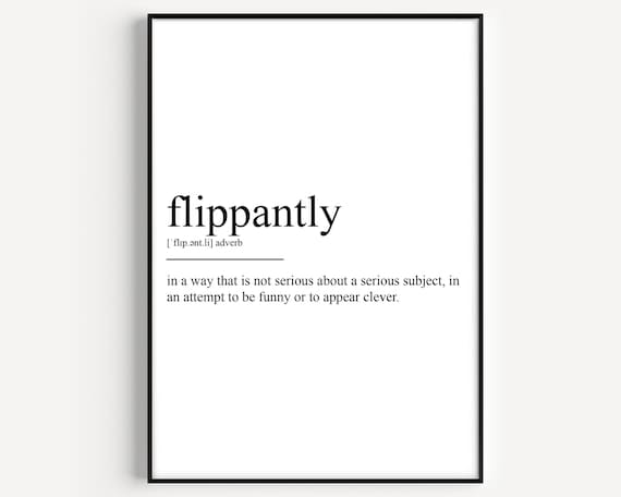 Flippantly Definition Minimalist Black and White Dictionary Art Poster