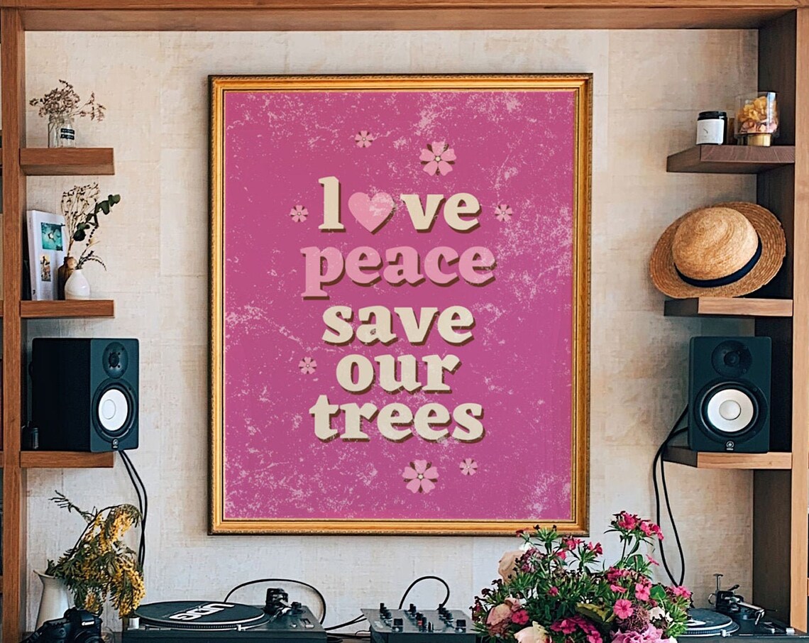 Love Peace Save Our Trees Hot Pink Retro Eco Typography Quote Poster