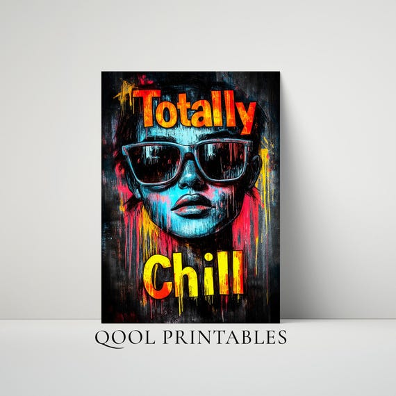Totally Chill Wall Art Graffiti Style Urban Poster Bold Street For Living Room Office Lounge Cool Chalk