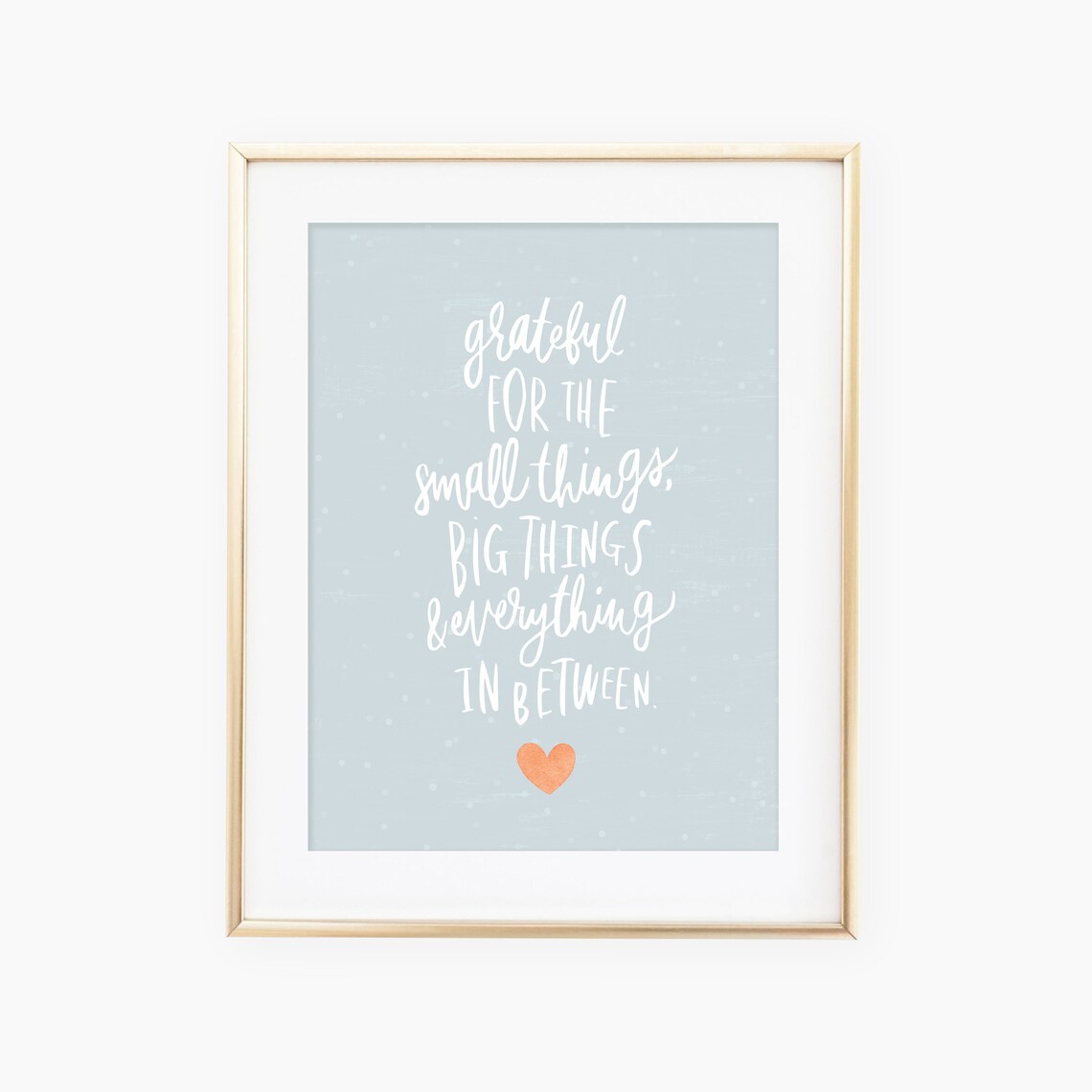 Grateful For The Small Things Quote Art Print