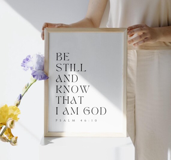 Psalm 4610 Be Still And Know That I Am God Bible Verse Wall Art Print Scripture Baptism Gift Christian Farmhouse Nursery Sign