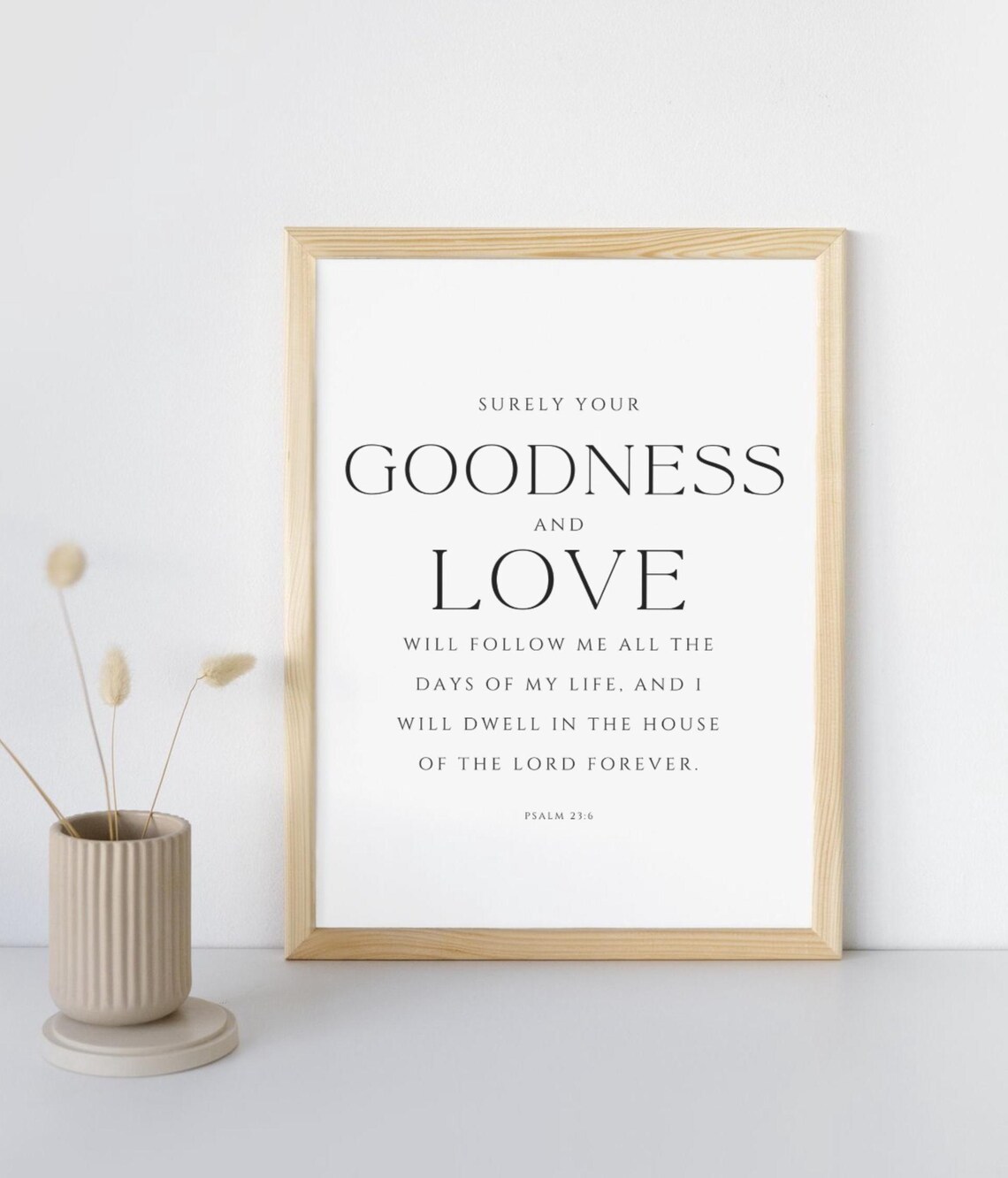Psalm 236 Surely Your Goodness Love Will Follow Me Psalm 23 Print Christian Bible Verse Psalm Scripture Wall Art - Image 2