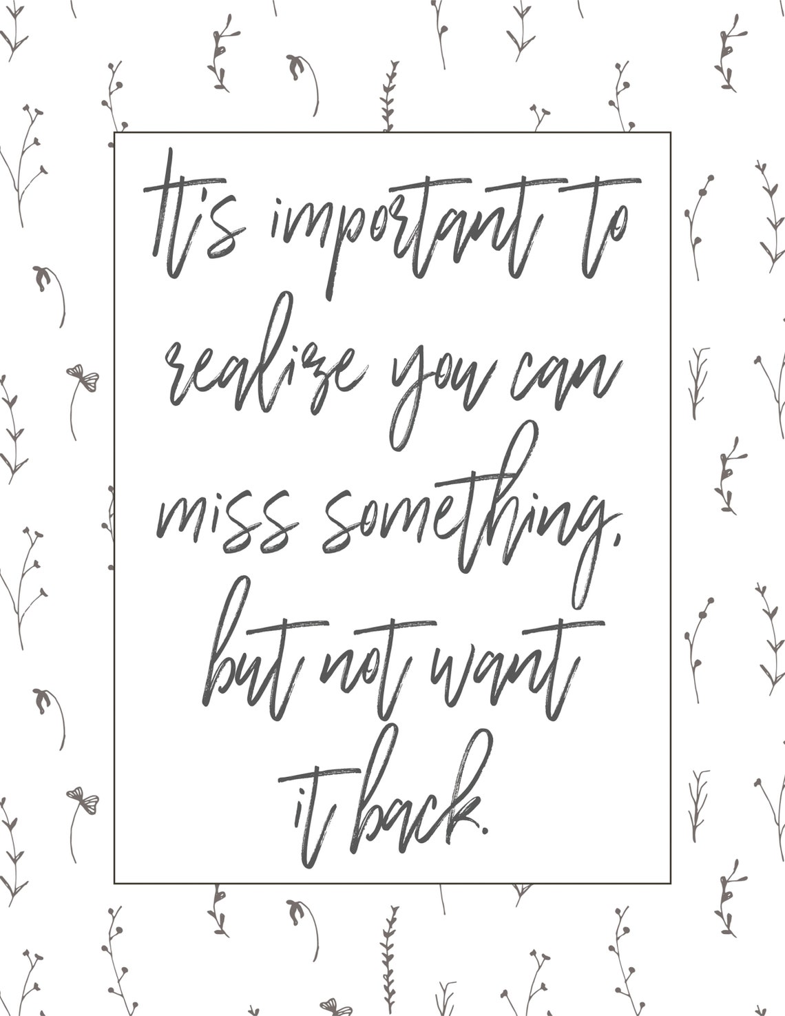 It's Important To Realize Botanical Script Moving On Quote Poster - Image 2