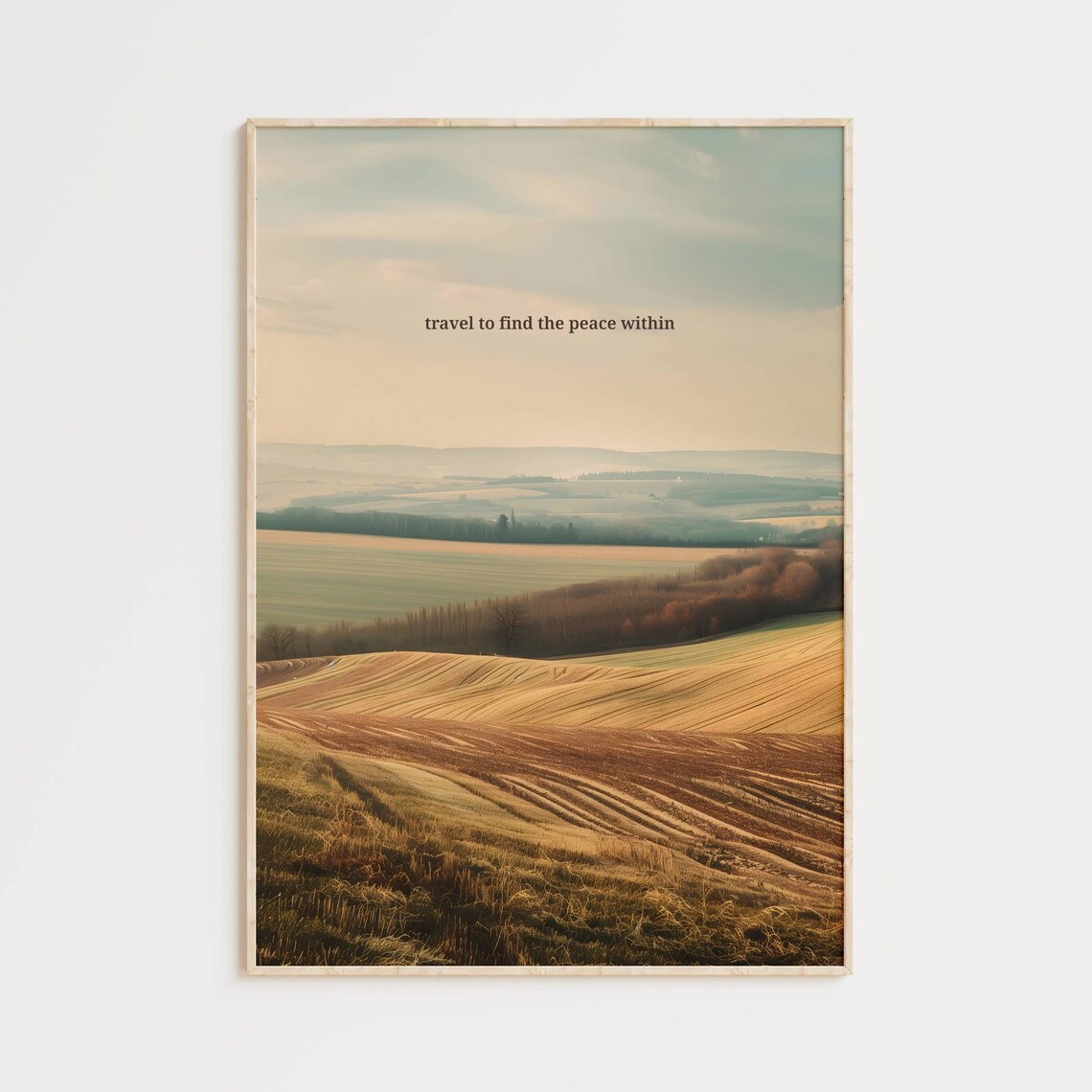 Travel To Find The Peace Within Countryside Quote Photo Poster