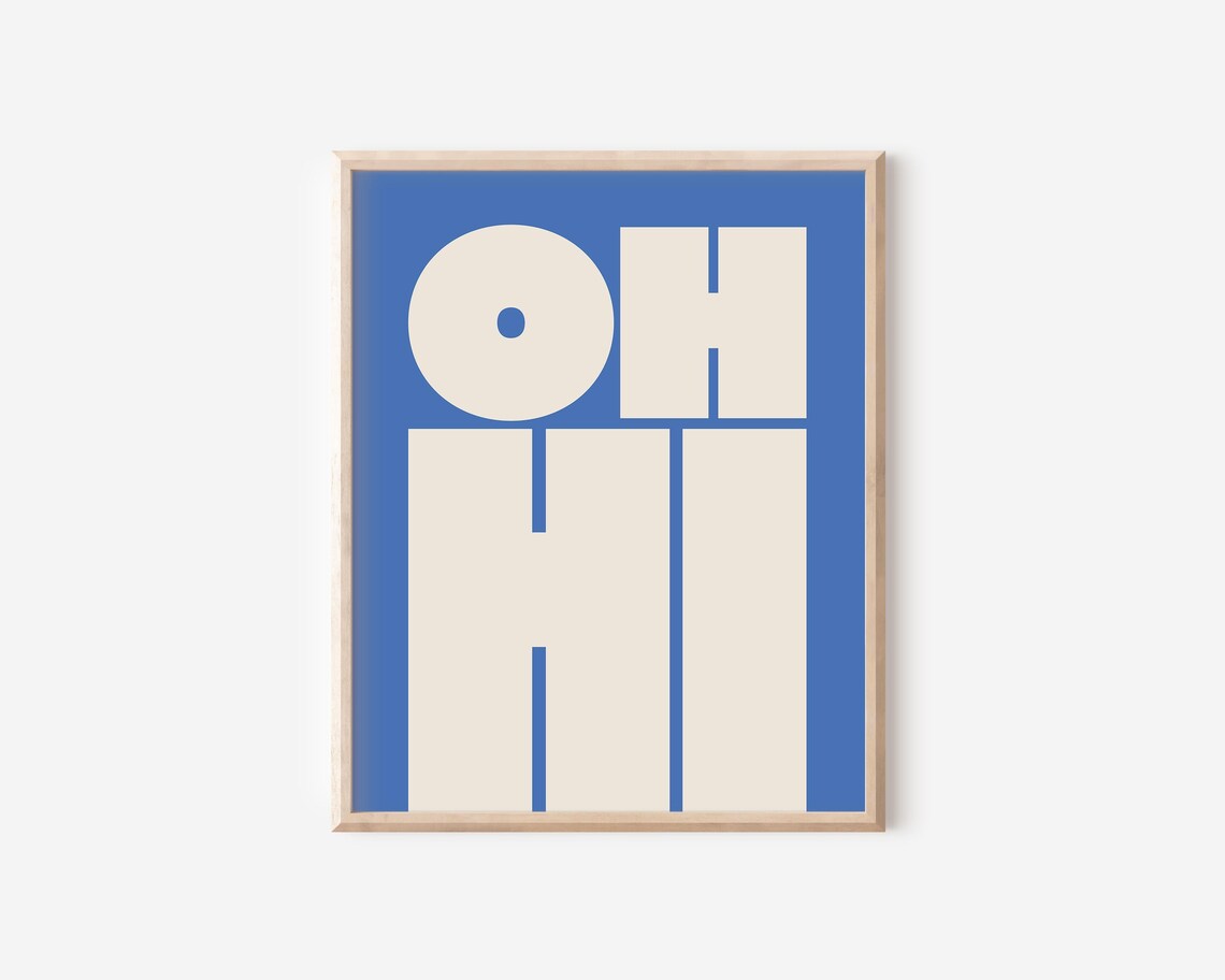 Oh Hi Print, Modern Typography Wall Art