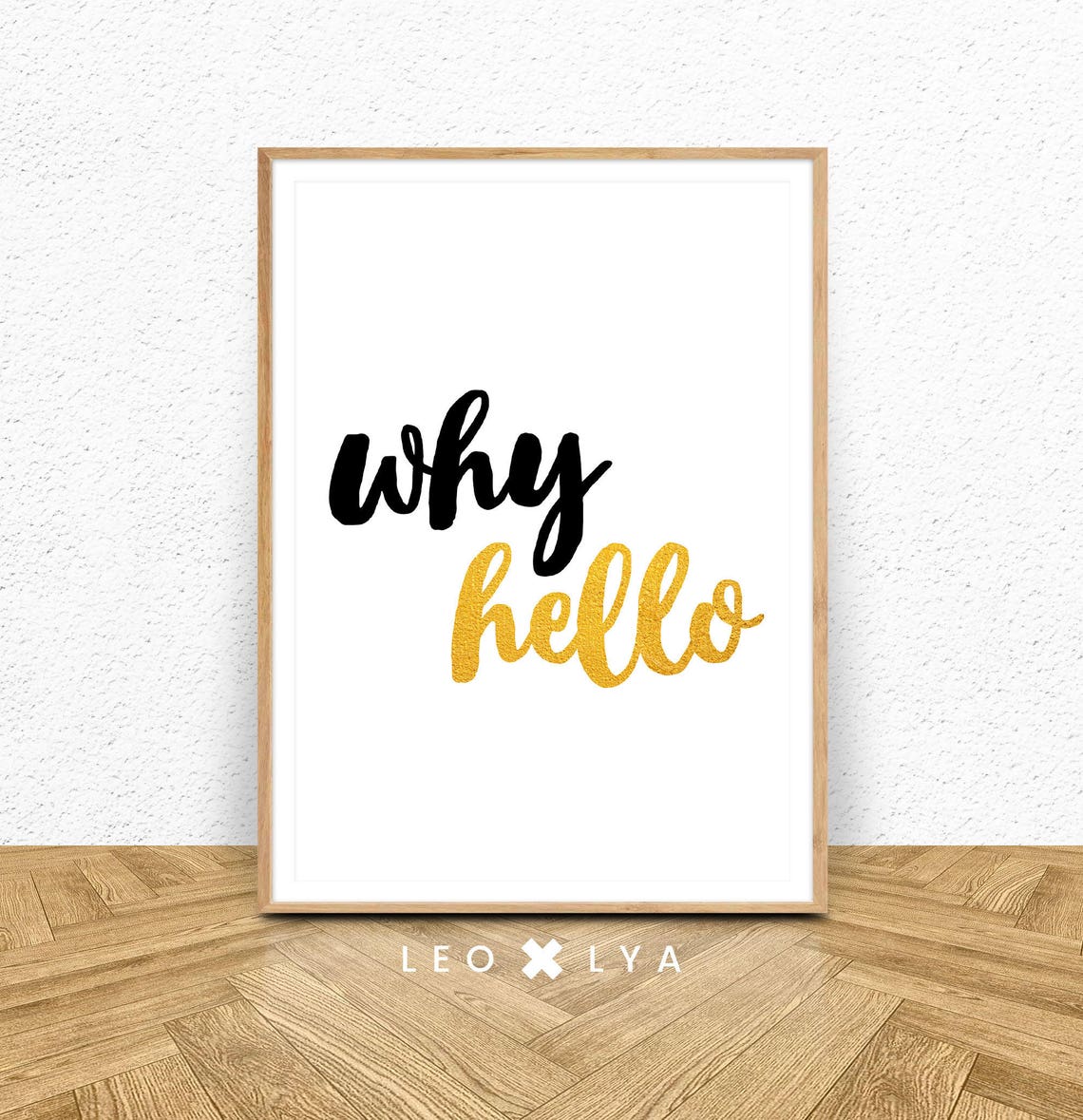 Why Hello Black Gold Lettering Typography Quote Minimalist Wall Art
