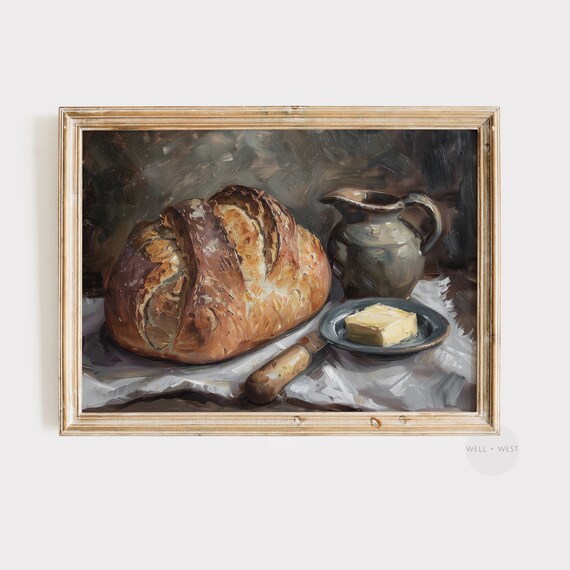 Country Kitchen Art Print Moody Sourdough Bread Painting Vintage Still Life Art Kitchen Wall Decor P125