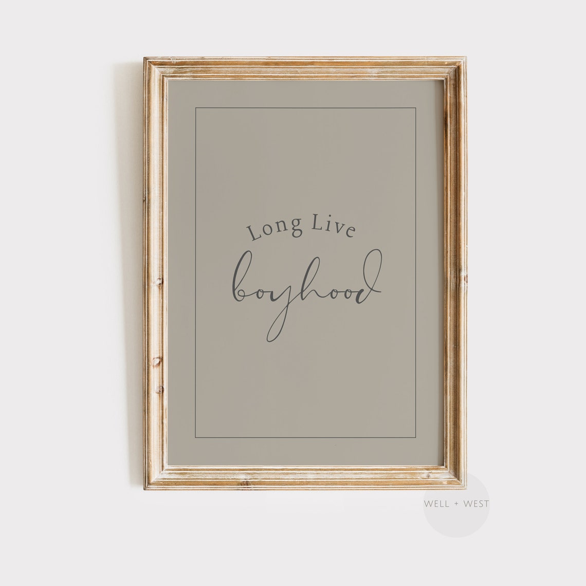 Brown Long Live Boyhood Art Print Neutral Nursery Decor Kids Playroom Wall Art Kids Quote Boys Room Print Baby Shower Gift P245