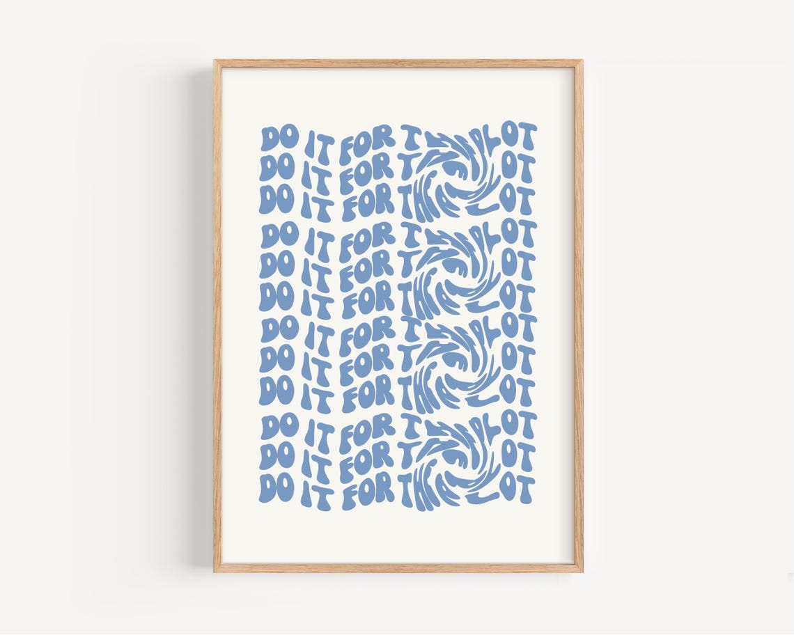 Do It for the Plot Wavy Blue Lettering Motivational Quote Wall Art