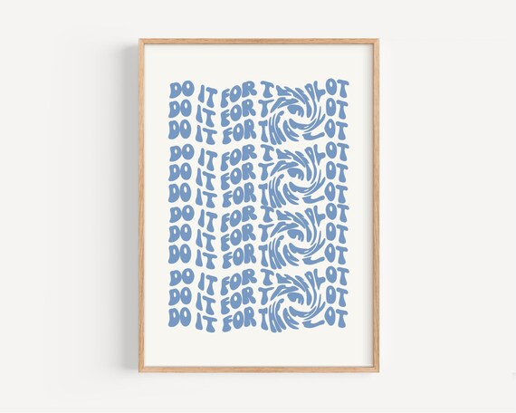 Do It for the Plot Wavy Blue Lettering Motivational Quote Wall Art