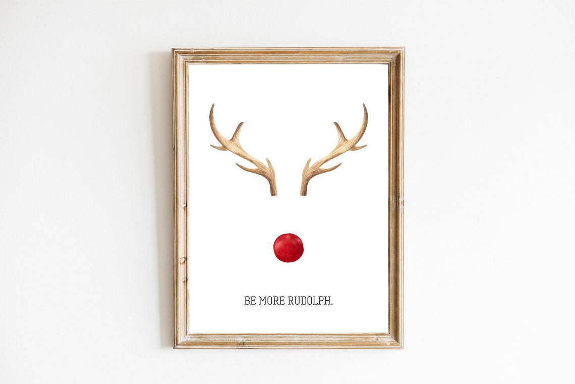 Be More Rudolph Reindeer Antlers Red Nose Christmas Wall Poster