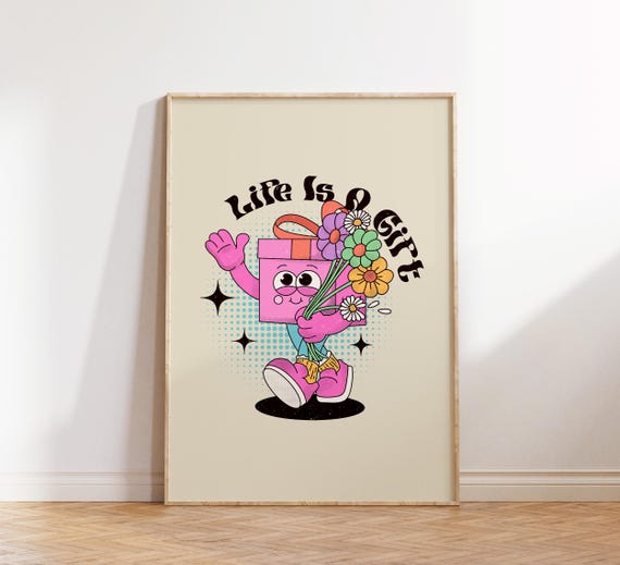 Life Is A Gift Wall Print Retro Wall Art Inspirational Print Wall Art Print Retro Character Wall Decor Retro Poster