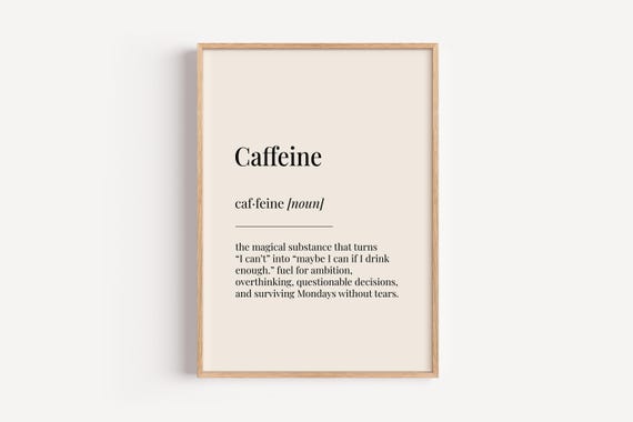 Caffeine Definition Poster Print, Office Kitchen Gift
