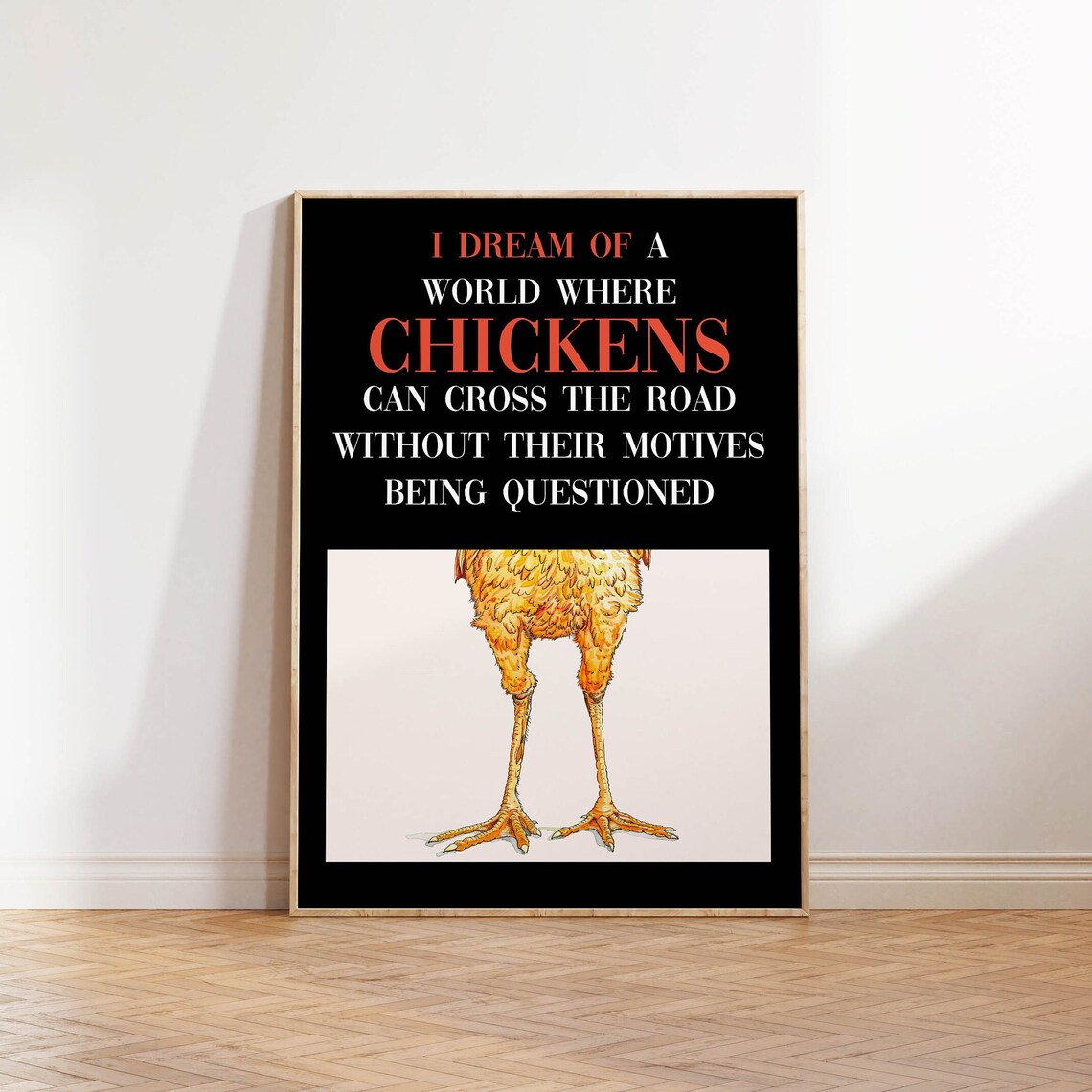 I Dream Of A World Where Chickens Can Cross The Road Art Poster - Image 4
