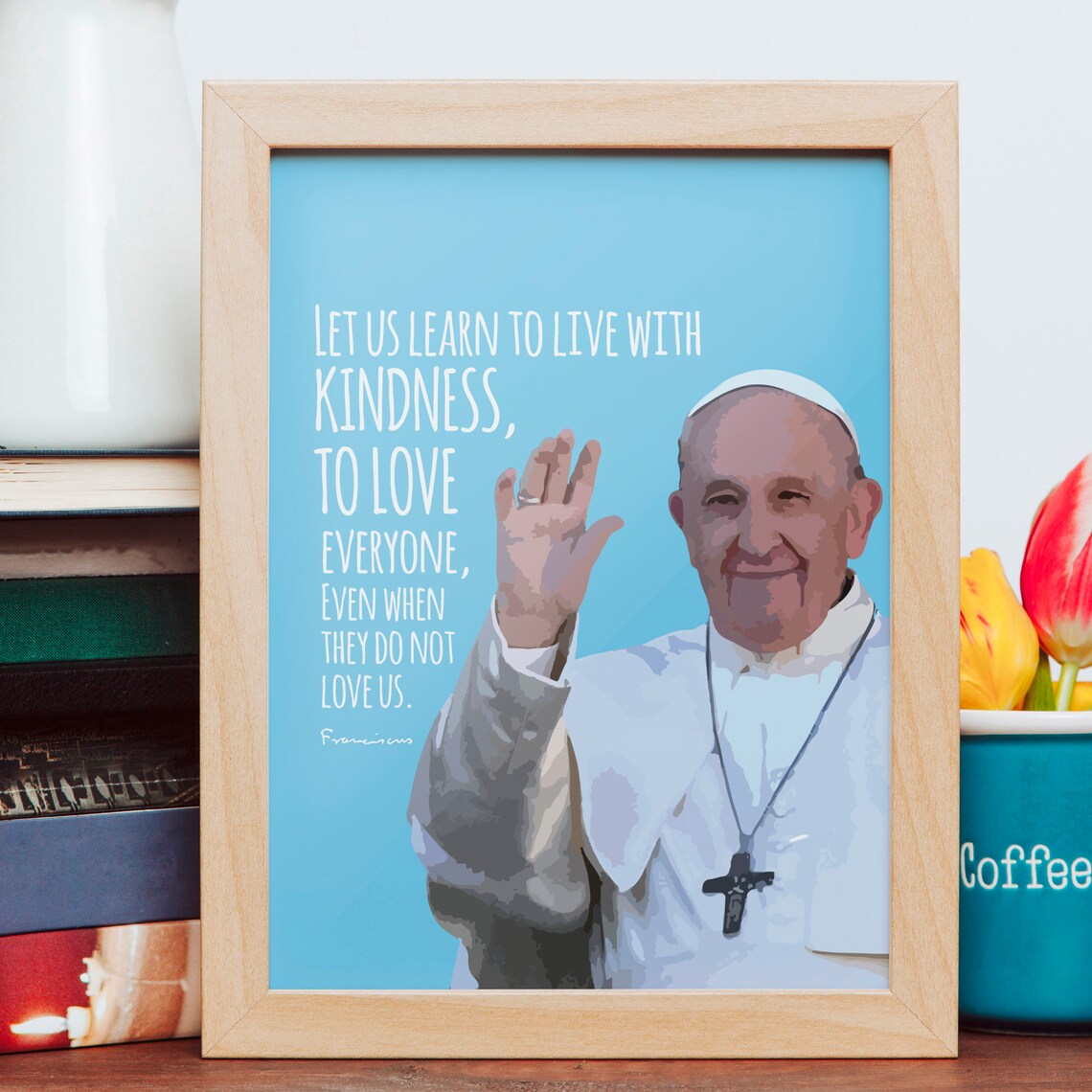 Pope Francis Quote Poster, Catholic Wall Art Print - Image 2