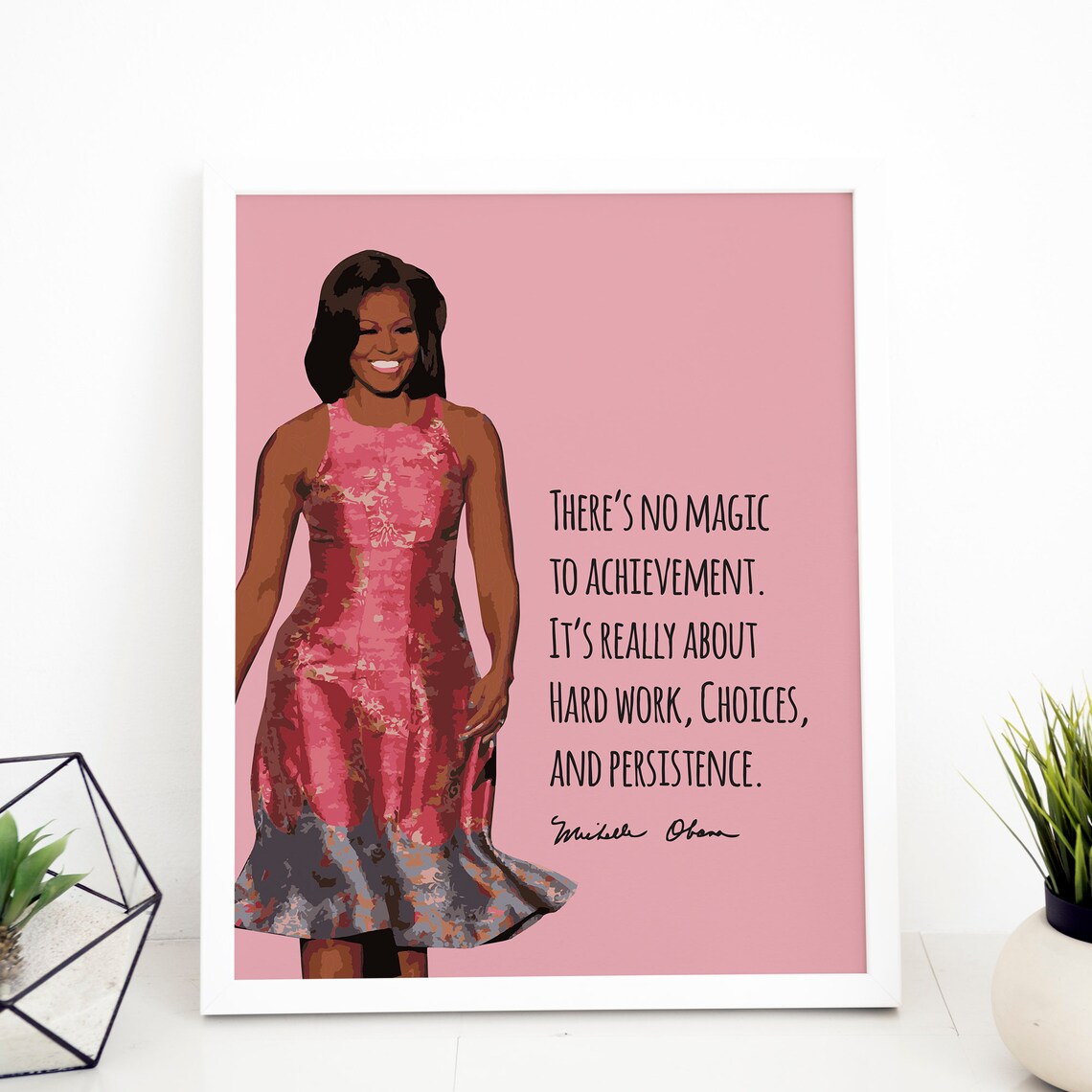 Michelle Obama No Magic to Achievement Quote Portrait Pink Wall Poster