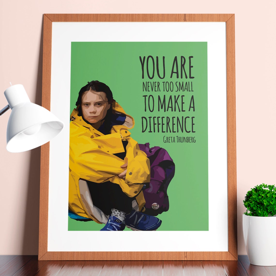 Greta Thunberg You Are Never Too Small To Make A Difference Poster