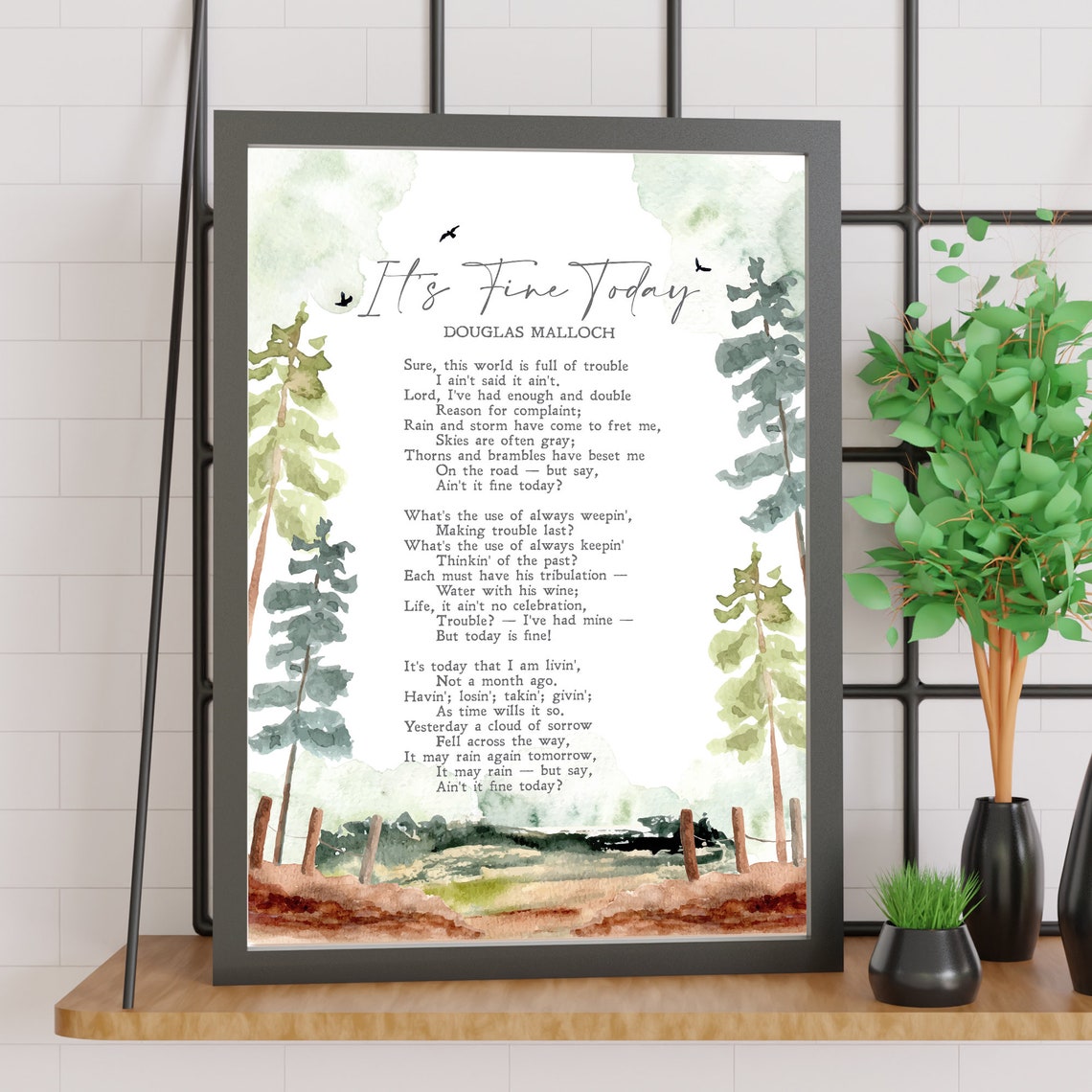 Douglas Malloch Its Fine Today Poem Watercolor Pine Trees Poster - Image 2