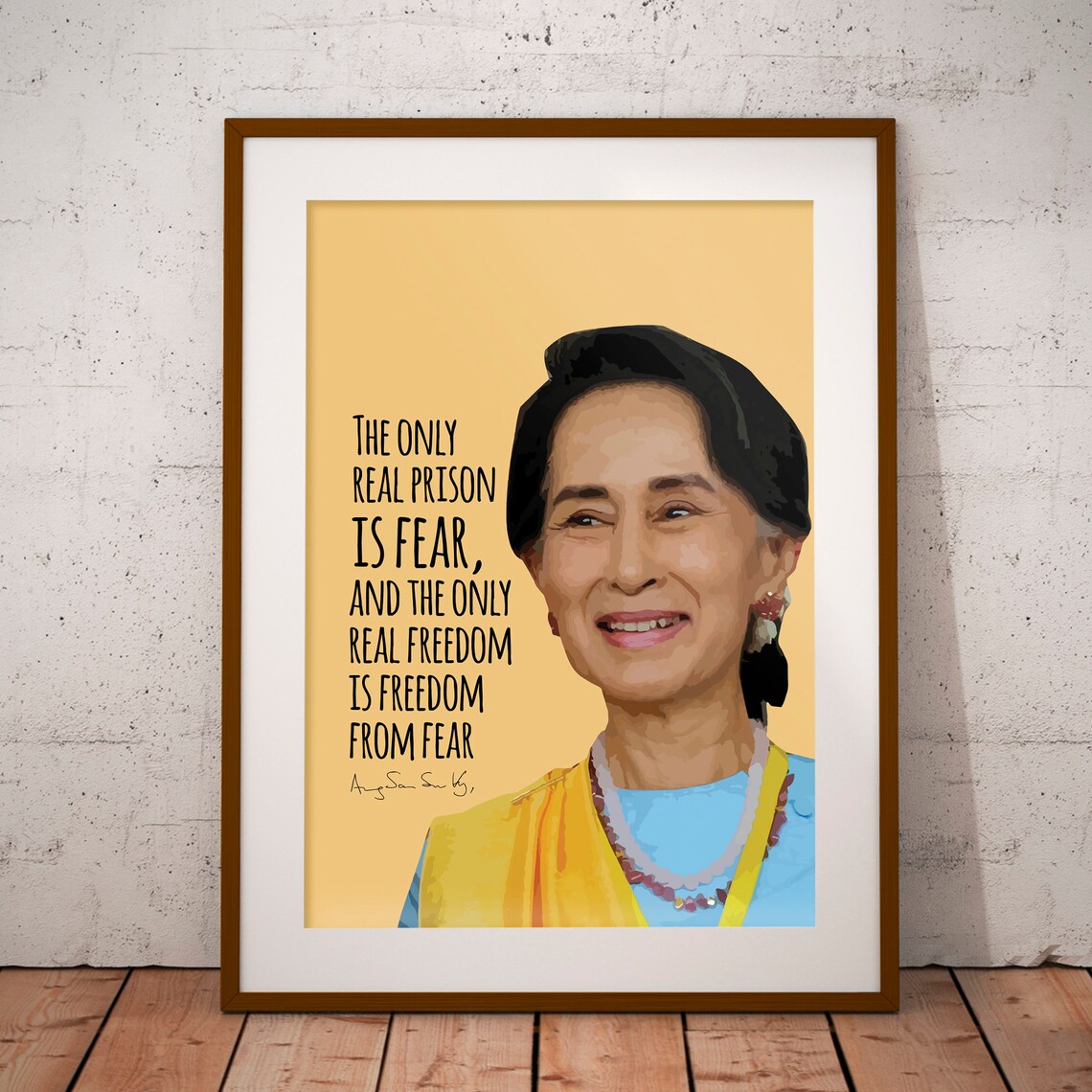 Aung San Suu Kyi The Only Real Prison Is Fear Freedom Quote Poster
