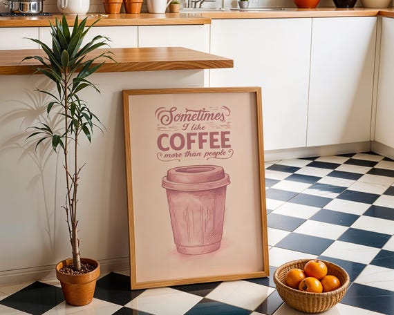 Coffee Like More Than People Wall Art Funny Quote Retro Poster Kitchen Pink